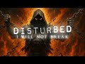 Disturbed I Will Not Break Radio Edit