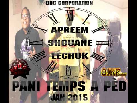 APREEM X ShOUANE X LEcHUK pani temps a pèd byBDC JAN2015