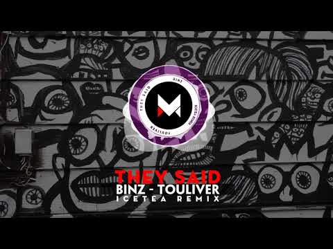 [MIX166] Binz x Touliver - They Said (Icetea Remix)
