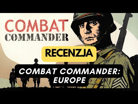 (1184) Combat Commander: Europe - recenzja (PL)