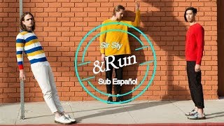 Sir Sly - &amp;Run (Subtitulada Español)