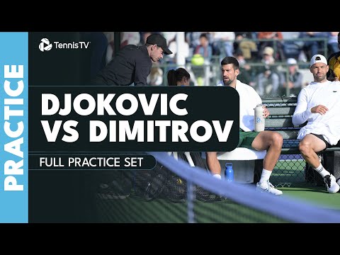 Novak Djokovic vs Grigor Dimitrov Practice Set | Indian Wells 2025