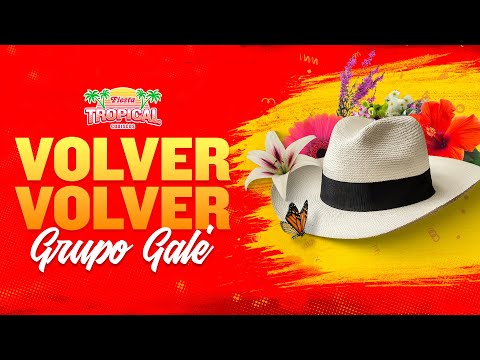 Volver Volver, Grupo Galé