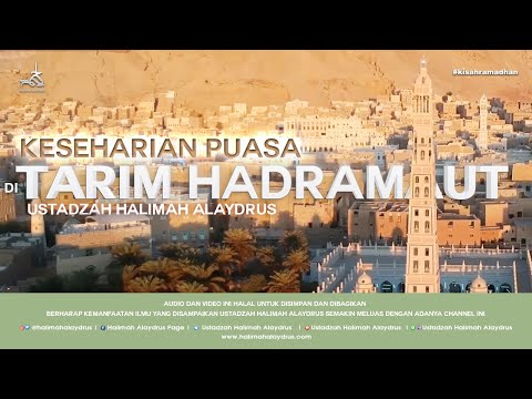 Ustadzah Halimah Alaydrus - Keseharian puasa di Tarim Hadramaut
