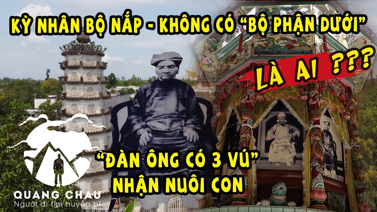 Kỳ Nhân Bộ Nắp - Bà Vú một hoá thân của Đức Phật Mẫu và những bí ẩn rùng rợn chưa từng công bố