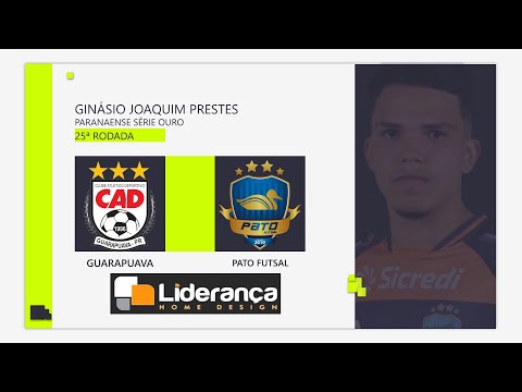 GUARAPUAVA X PATO FUTSAL - AO VIVO - PARANAENSE DE FUTSAL OURO 2022