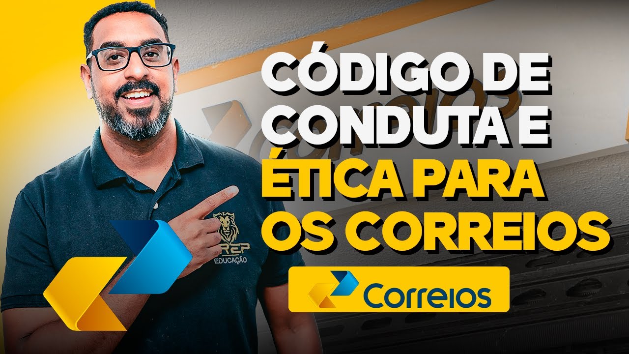 Concurso dos Correios 2024: Aula Código de Conduta e Ética