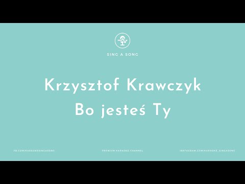 Krzysztof Krawczyk - Bo jesteś Ty (Karaoke/Instrumental)