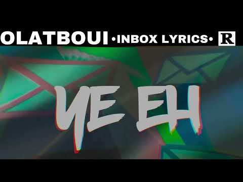 Olatboui - Inbox (Official Lyrics Video)