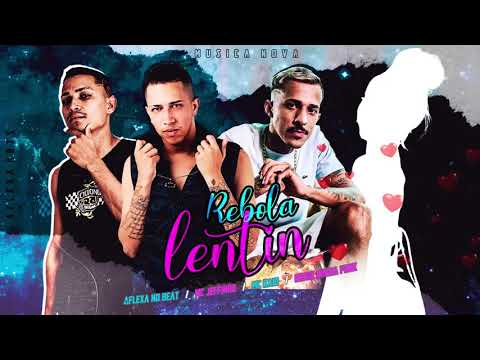 MC JEFFINHO E MC KAIO - REBOLA LENTIN / FAÇA COMO DA PRIMEIRA VEZ - REMIX BREGA FUNK