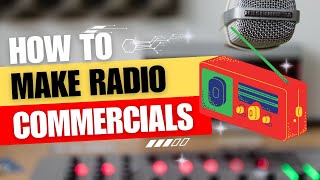 How to make a Radio Commercial