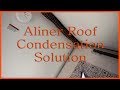 Aliner Roof Condensation Solution