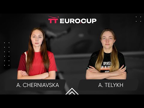 19:15 Alina Cherniavska - Anastasiia Telykh 14.04.2025 TT Euro.Cup Women Ukraine Star. TABLE 3