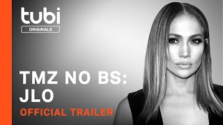 TMZ NO BS: JLO | Official Trailer | A Tubi Original