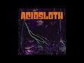 Acidsloth Harmless Recreation Full Album 2021