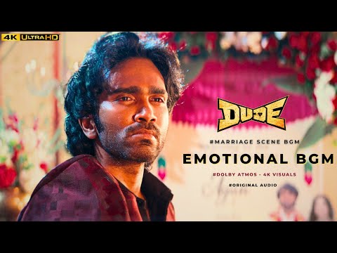 Dude Emotional BGM | Marriage Scene BGM | Original Audio | Pradeep Ranganathan | Sai Abhyankkar |4K