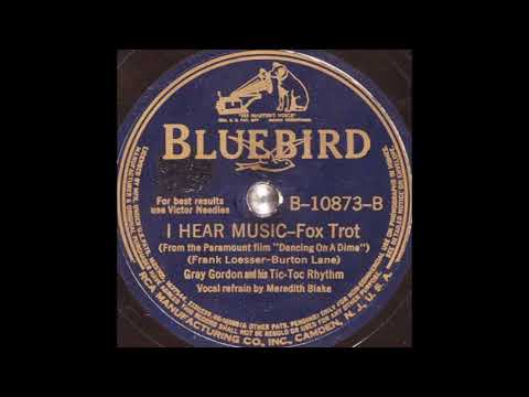 Gray Gordon & his Tic-Toc Rhythm - I Hear Music (1940)