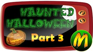 Season 4: Haunted Holloween part 3