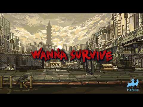 Wanna Survive Video