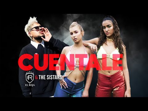 Reja x The Sistars - Cuentale (Video Oficial)