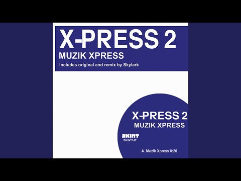 Muzik X-Press (Skylark Remix 2008)