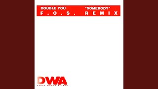Somebody (F.O.S. Extended Vocal Mix)