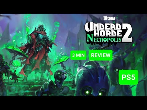 Undead Horde 2 Necropolis 3 Minute Video Review