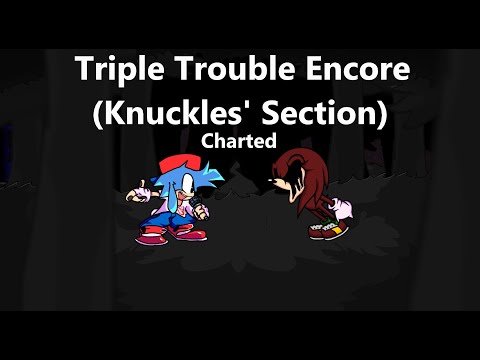 FNF Triple Trouble Encore Knuckles' Section Charted (Download in Description)