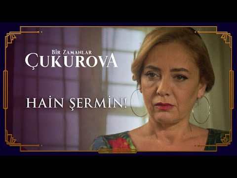 Şermin'in hain planı elinde patlıyor - Bir Zamanlar Çukurova