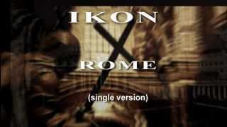 IKON - Rome (single version)