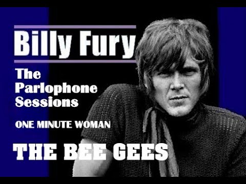 BILLY FURY & THE BEE GEES  - ONE MINUTE WOMAN