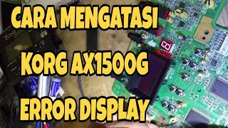 Download lagu KORG AX1500G Repair DISPLAY  ( Kandang FX Depok - instagram @didikwiraharja.id ) mp3