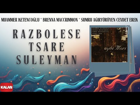 Razbolese Tsare Suleyman I Ayde Mori © 2002 Kalan Müzik