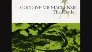 GOODBYE MR. MACKENZIE - 'The Rattler' - 7