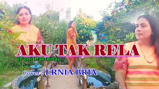Download lagu AKU TAK RELA-(Toni Pareira)Cover-By ERNIA BRIA-Studio DONBERS MALAKA Chanel (SDM)-TV Malaka mp3