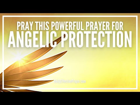 Prayer For Supernatural Angelic Protection & Guidance | Prayer For Angels To Watch Over You