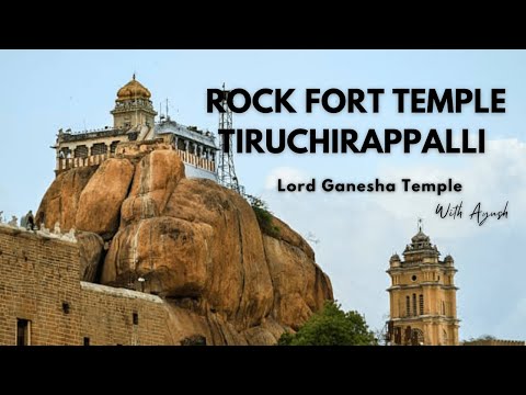 Ucchi Pillayar Temple Trichy | Rock Fort Temple Tiruchirappalli | Lord Ganesha Temple Tamil Nadu