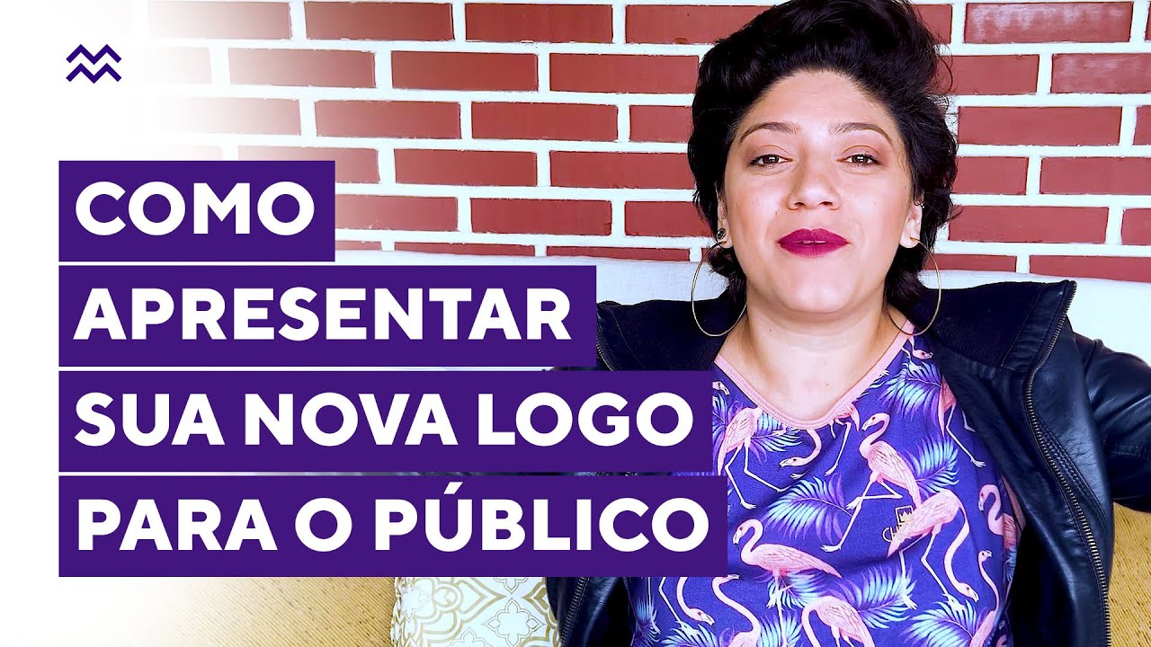 3 IDEIAS DE COMO LANÇAR SUA NOVA LOGO AO MERCADO
