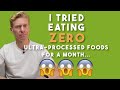 I tried eating ZERO Ultra-processed foods for a 30 days...