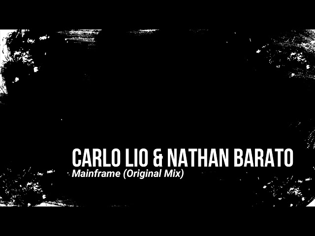 Carlo Lio & Nathan Barato – Mainframe (Remix Stems)
