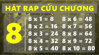 HÁT RAP BẢNG CỬU CHƯƠNG 8, BẢNG NHÂN 8