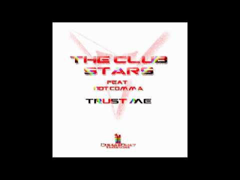 The Club Stars Feat. Dot Comma - Trust Me (Fab & Cap Vs Kill Joy mix)
