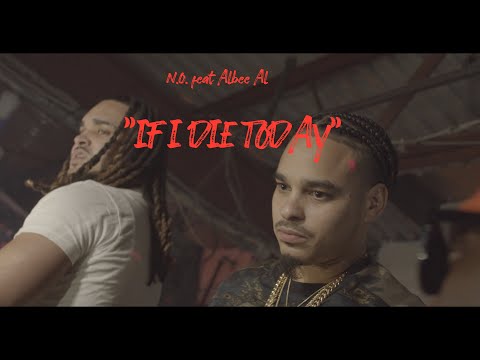 N.O. feat Albee Al - If I Die Today
