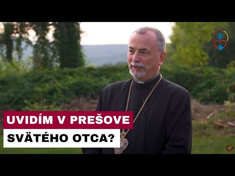 VLADYKA CYRIL VASIĽ – Uvidí ma Svätý Otec v Prešove?
