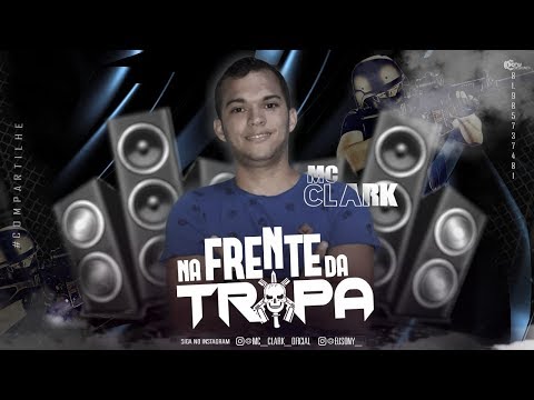 MC CLARK - NA FRENTE DA TROPA