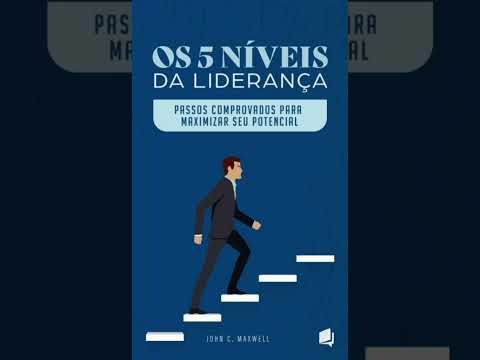 RESUMO - AudioBook -Os 5 Níveis Da Liderança