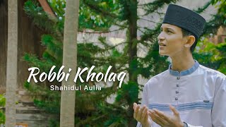 Download lagu ROBBI KHOLAQ - Shahidul Aulia (Cover) mp3 Download lagu ROBBI KHOLAQ - Shahidul Aulia (Cover) mp3