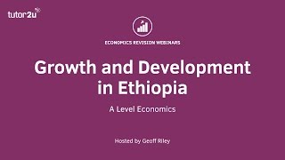 Growth and Development in Ethiopia