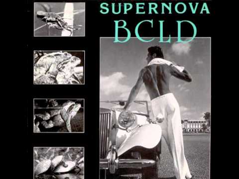 Super Nova - B.C.L.D.