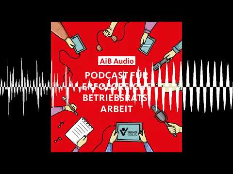 Neue Wege gehen - AiB Audio - Podcast für erfolgreiche Betriebsratsarbeit